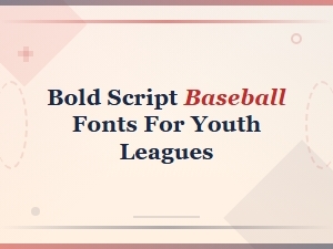Bold Script Baseball Fonts for Youth Leagues