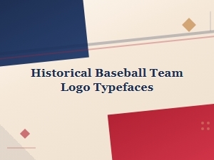 Historical Baseball Team Logo Typefaces and Vintage Font Styles